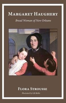 portada Margaret Haughery: Bread Woman of New Orleans (en Inglés)