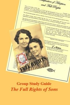 portada Group Study Guide - The Full Rights of Sons: Learning Together from The Bible about Women's Status in The Human Family (in English)