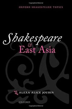 portada Shakespeare and East Asia (Oxford Shakespeare Topics) 