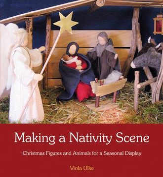 portada Making a Nativity Scene: Christmas Figures and Animals for a Seasonal Display