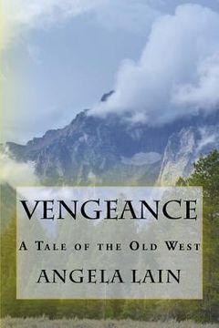 portada Vengeance: A Tale Of the Old West (en Inglés)
