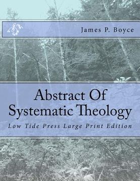 portada Abstract Of Systematic Theology: Low Tide Press Large Print Edition (en Inglés)