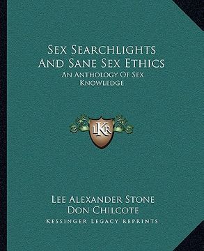 portada sex searchlights and sane sex ethics: an anthology of sex knowledge (in English)