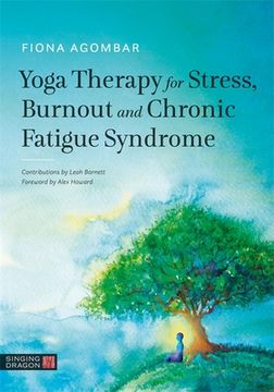 portada Yoga Therapy for Stress, Burnout and Chronic Fatigue Syndrome (in English)
