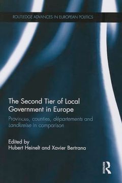 portada The Second Tier of Local Government in Europe: Provinces, Counties, Départements and Landkreise in Comparison (en Inglés)