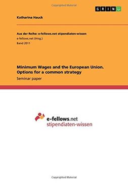 portada Minimum Wages and the European Union. Options for a Common Strategy