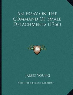 portada an essay on the command of small detachments (1766) (en Inglés)