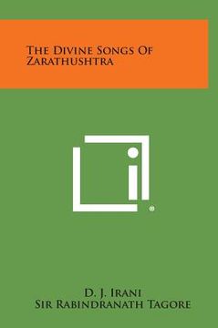 portada The Divine Songs of Zarathushtra (en Inglés)