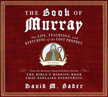 portada The Book of Murray: The Life, Teachings, and Kvetching of the Lost Prophet ()