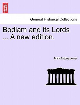 portada bodiam and its lords ... a new edition. (en Inglés)