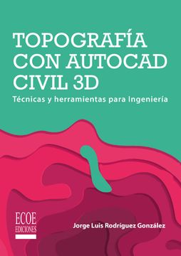 portada Topografía con AutoCAD CIVIL 3D (in Spanish)