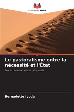 portada Le pastoralisme entre la nécessité et l'État (en Francés)