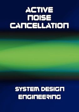 portada active noise cancellation (anc) system design engineering (en Inglés)
