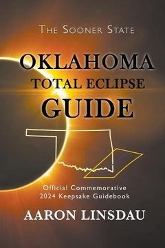 portada Oklahoma Total Eclipse Guide: Official Commemorative 2024 Keepsake Guid (2024 Total Eclipse Guide)