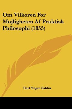 portada Om Vilkoren for Mojligheten af Praktisk Philosophi (1855)
