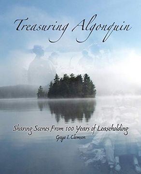 portada Treasuring Algonquin: Sharing Scenes From 100 Years of Leaseholding (en Inglés)