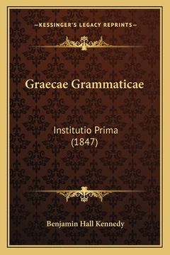 portada Graecae Grammaticae: Institutio Prima (1847) (en Latin)