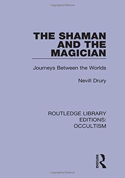 portada The Shaman and the Magician: Journeys Between the Worlds (Routledge Library Editions: Occultism) (in English)