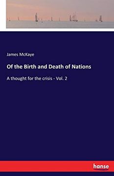portada Of the Birth and Death of Nations: A Thought for the Crisis - Vol. 2 (en Inglés)