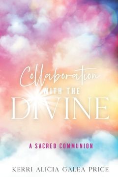 portada Collaboration with the Divine: A Sacred Communion (en Inglés)