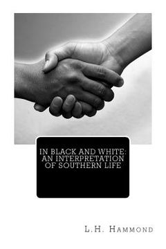 portada In Black and White: An Interpretation of Southern Life (en Inglés)