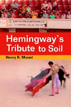 portada hemingway's tribute to soil (en Inglés)