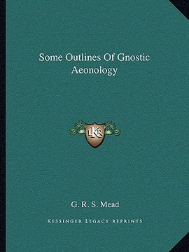 portada some outlines of gnostic aeonology (en Inglés)