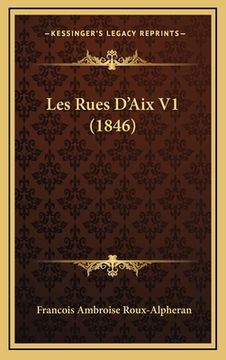 portada Les Rues D'Aix V1 (1846) (en Francés)