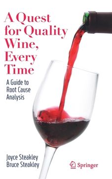 portada A Quest for Quality Wine, Every Time.: A Guide for Root Cause Analysis.