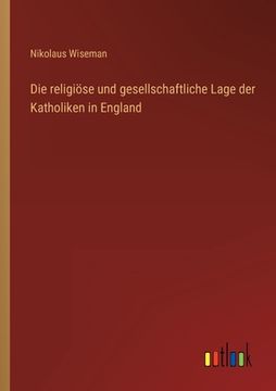 portada Die religiöse und gesellschaftliche Lage der Katholiken in England (in German)