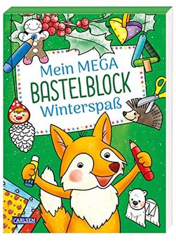 portada Mein Mega Bastelblock: Winterspaß: Schneiden, Malen, Kleben und Basteln Rund die Themen Winter und Adventszeit: Ab 5 Jahren (en Alemán)
