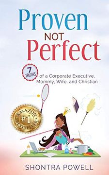portada Proven not Perfect: 7 Truths of a Corporate Executive, Mommy, Wife, and Christian (The do not Limit Book Series) 