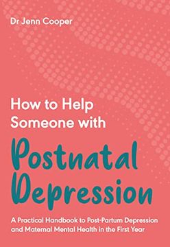 portada How to Help Someone With Postnatal Depression: A Practical Handbook: 4 (en Inglés)