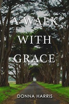 portada A Walk with Grace (en Inglés)