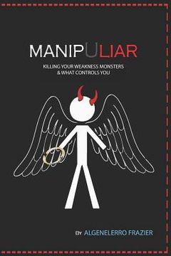 portada ManipuLiar: Killing Your Weakness Monsters & What Controls You