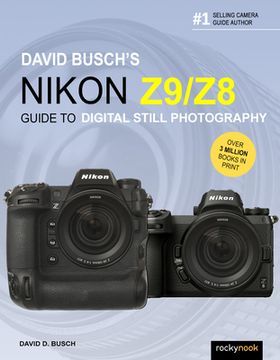 portada David Busch's Nikon Z9/Z8 Guide to Digital Still Photography (in English)