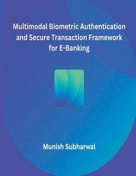 portada Multimodal Biometric Authentication and Secure Transaction Framework for E-Banking (en Inglés)