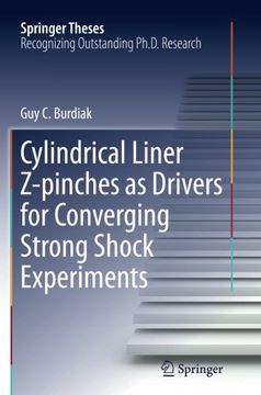 portada Cylindrical Liner Z-pinches as Drivers for Converging Strong Shock Experiments (Springer Theses)