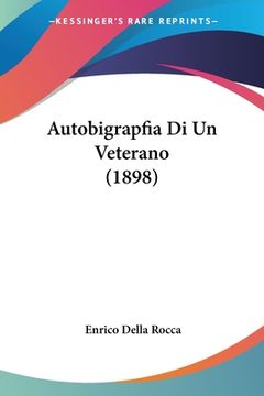 portada Autobigrapfia Di Un Veterano (1898) (en Italiano)