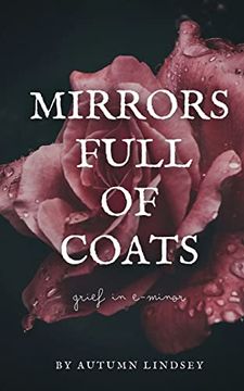 portada Mirrors Full of Coats: Grief in E-Minor (en Inglés)