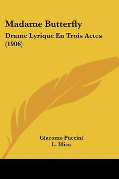 portada madame butterfly: drame lyrique en trois actes (1906) (in English)