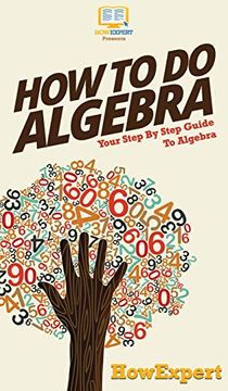 portada How to do Algebra: Your Step by Step Guide to Algebra (en Inglés)