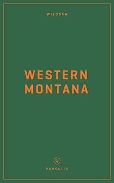 portada Wildsam Field Guides Western Montana (Wildsam American Pursuits) (en Inglés)
