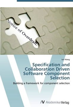 portada Specification and Collaboration Driven Software Component Selection: Building a framework for component selection
