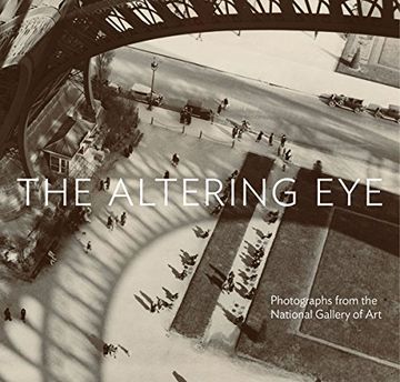 portada The Altering Eye: Photographs From the National Gallery of art (en Inglés)