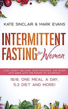 portada Intermittent Fasting for Women: Lose Weight, Balance Your Hormones, and Boost Anti-Aging With the Power of Autophagy - 16 (in English)