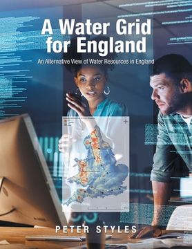 portada A Water Grid for England: An Alternative View of Water Resources in England (en Inglés)