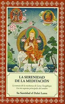 portada La Serenidad de la Meditación: La Esencia de la Enseñanza de Lama Tsongkhapa: Los Tres Aspectos del Sendero