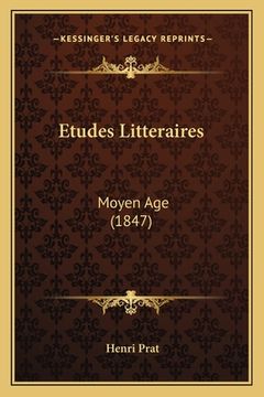 portada Etudes Litteraires: Moyen Age (1847) (en Francés)