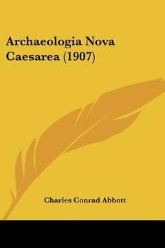 portada archaeologia nova caesarea (1907) (en Inglés)